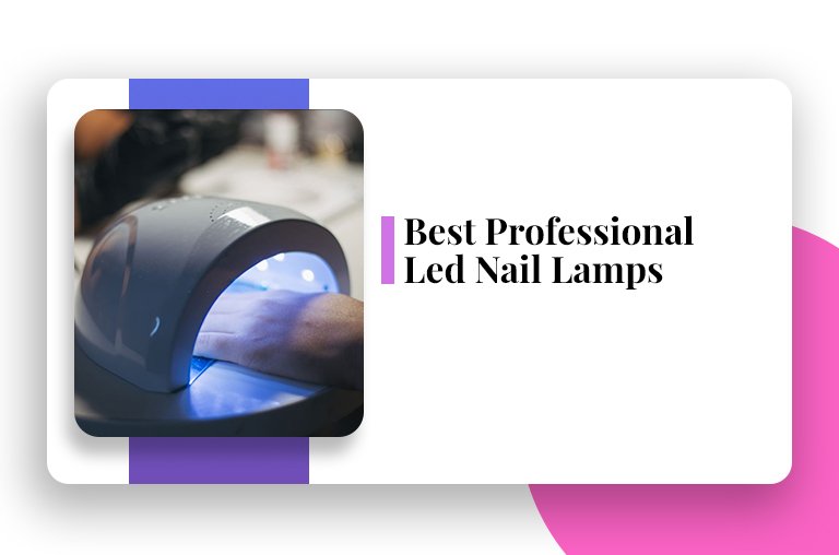 Best Professional Led Nail Lamps